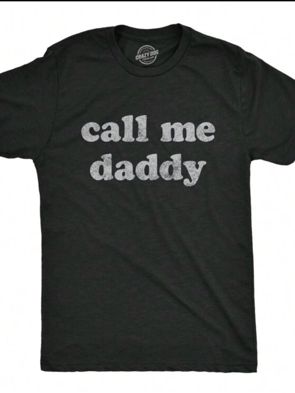 Crazy Dog T-Shirts Black 'Call Me Daddy' Graphic Tee